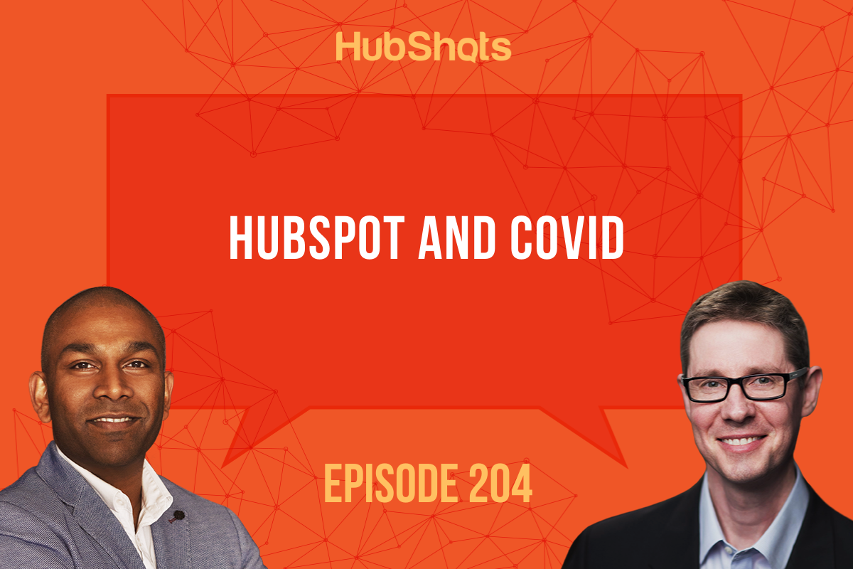 Episode 204 HubSpot and COVID