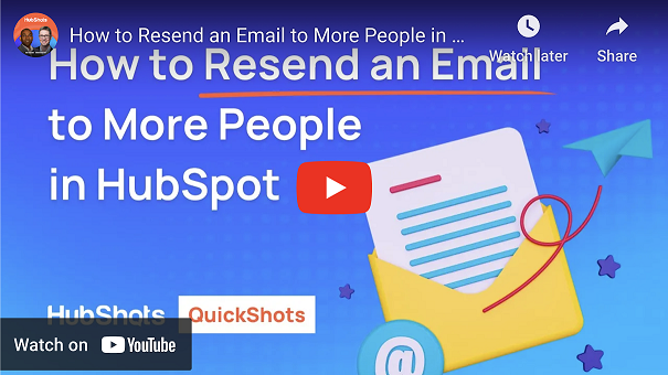 How to resend an email to more people in HubSpot