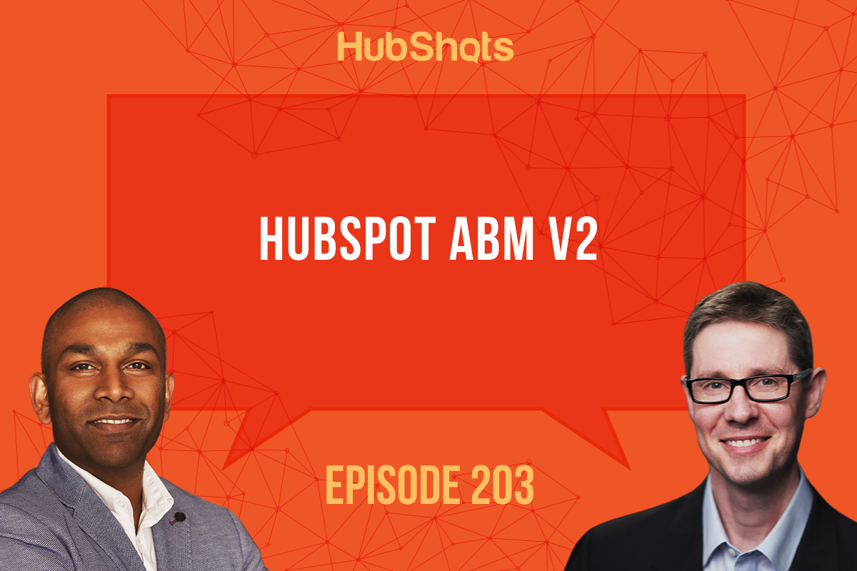 Episode 203 HubSpot ABM V2