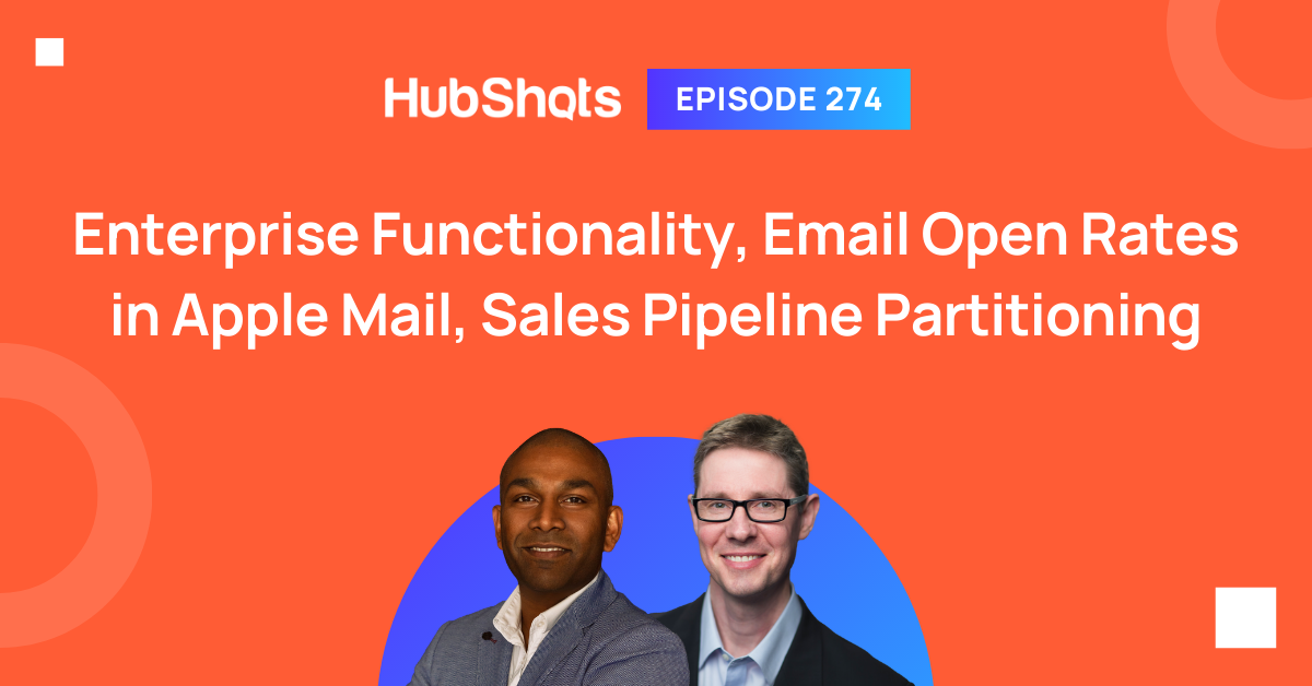 Episode 275: Conversations Inbox Hacks, Service Hub Protected KB articles, and HubSpot’s Pirate Ad